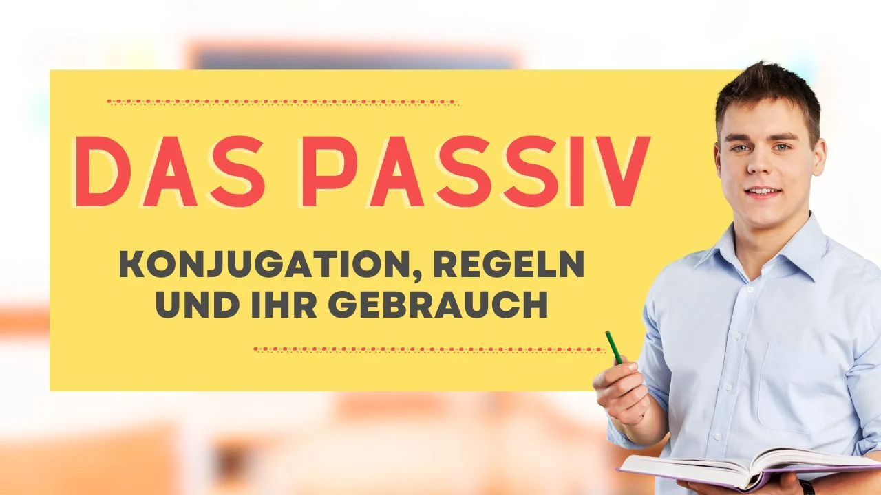 Das Passiv im Deutschen: Konjugation, Regeln und ihr Gebrauch